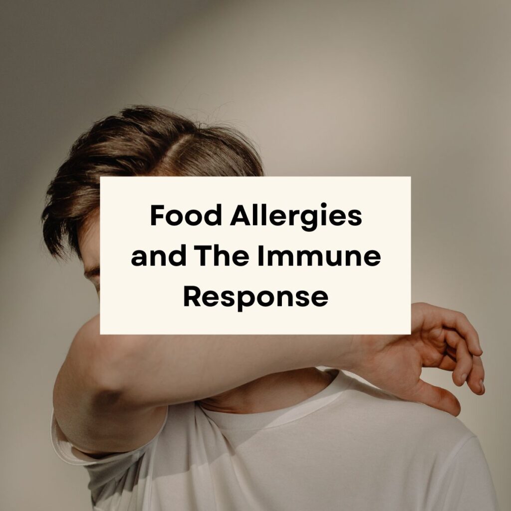 Food allergies and the immune response featured.